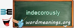 WordMeaning blackboard for indecorously